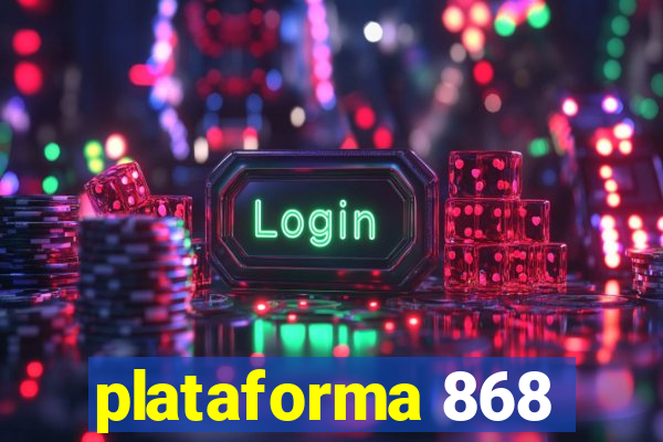 plataforma 868